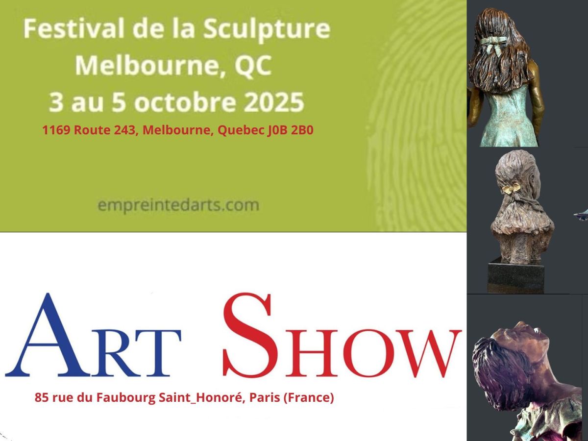 Festival de la Sculpture 2025 : Melbourne (Cantons de l’Est) et Art Show St-Honoré : Rendez-vous à Paris (France) ce&nbsp;novembre