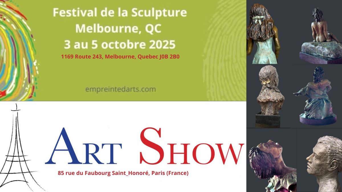 Festival de la Sculpture 2025 : Melbourne (Cantons de l’Est) et Art Show St-Honoré : Rendez-vous à Paris (France) ce&nbsp;novembre